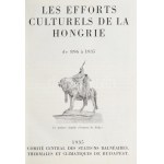 Les efforts culturels de la Hongrie de 896 ? 1935. Bp., Comité central des stations balnéaires...