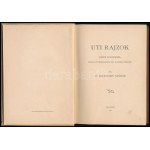Solymossy Sándor: Uti rajzok. Képek Boszniából, Horvátországból és Dalmáciából. Bp.,1901, (Pesti Könyvnyomda Rt.), 4...