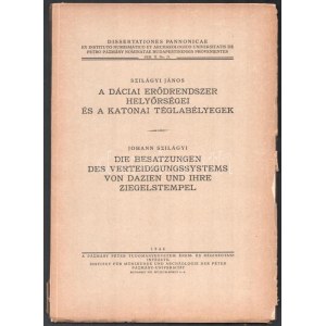 Szilágyi János: A dáciai erődrendszer helyőrségei és katonai téglabélyegei. Dissertationes Pannonicae Ser. II. No. 21...