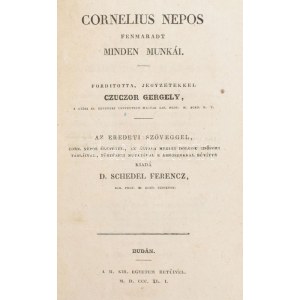 Cornelius Nepos fennmaradt minden munkái. Fordította, jegyzetekkel Czuczor Gergely. Az eredeti szöveggel, Corn...