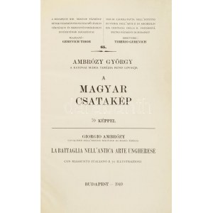 Ambrózy György: A magyar csatakép. 70 képpel. Bp., 1940, (Athenaeum). 191,[5]p. Számos szövegközti képpel...