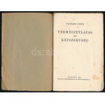 Vaszary János: Természetlátás és képszerűség. Bp., 1922., Helikon, 30+1 p. Egyetlen kiadás. Kiadói papírkötés...