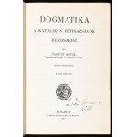 Schütz Antal: Dogmatika. A katolikus hitigazságok rendszere. I-II. kötet (teljes) DEDIKÁLT példány...