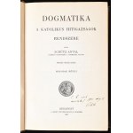Schütz Antal: Dogmatika. A katolikus hitigazságok rendszere. I-II. kötet (teljes) DEDIKÁLT példány...