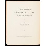 Nyári Sándor: A czenstochowai Pálos-kolostor és magyar műemlékei./Nyári, Alexander: Le Couvent des Ermites de St...