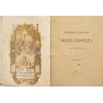 Zalka János Magyarország prímásának arany-áldozata 1859. november 6-kán. Pest, 1859. Emich Gusztáv. 1 t. ...