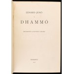 Lénárd Jenő: Dhammó. I-II. kötet. Bevezetés a Buddho tanába, Adalékok a buddhismus fejlődésének történetéhez...