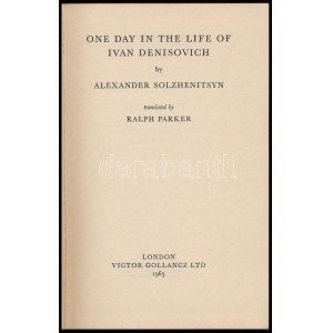 Solzhenitsyn, Alexander: One Day in the Life of ivan Denisovich. London, 1963. Gollancz Első angol kiadás ...