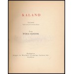 Márai Sándor: Kaland. Színmű három felvonásban. Hincz Gyula rajzaival. Bp.,1940,Singer és Wolfner Irodalmi Intézet Rt.,...