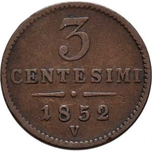 Konvenční měna, údobí let 1848 - 1857, 3 Centesimi 1852 V - menší typ, 3.115g, nep.hr.,