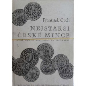 Knihy :, Cach František : Nejstarší české mince, I. - IV. díl,