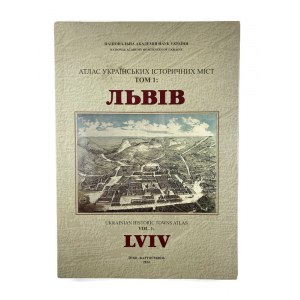 Ukrainian Historic Town Atlas Vol. 1 - Lviv