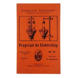 B. Kalasiewicz, Przyrząd do Elektrolizy. Samouczek Techniczny Nr 14
