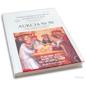 Auktionskatalog der WCN-Auktion zum 50-jährigen Jubiläum: Borys Paszkiewicz - Podobna jest moneta nasza do urodnej panny, Warschau ...