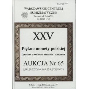 Auktionskatalog der 65. WCN-Auktion: Witold Garbaczewski - Die Schönheit der polnischen Münzprägung. Eine Geschichte von Herrschern, Künstlern und Symbolen der...