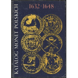 Kamiński Czesław, Kurpiewski Janusz - Katalog monet polskich 1632-1648 (Władysław IV), Warszawa 1984, ISBN 8303004778