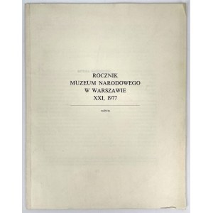 Rocznik Muzeum Narodowego w Warszawie XXI, 1977