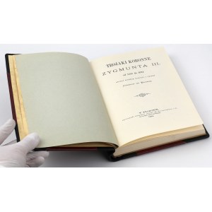 Walewski S., Trojaki Koronne Zygmunta III 1588-1624 [reprint 1970/1884]