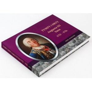Tymfy i Orty Augusta III Sasa 1752-1756, P. Anuszczyk