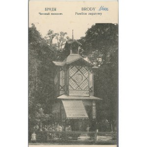 Brody - Pawilon zegarowy, 1915