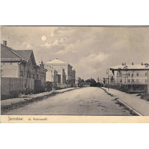 Jarosław - ul. Kościuszki, tzw. księżycówka, 1906