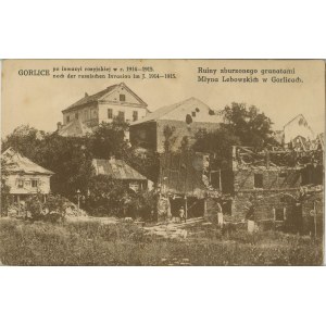 Gorlice - Ruiny zburzonego granatami Młyna Lebowskich, 1916