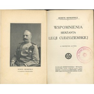 Sienkiewicz Henryk - Wspomnienia sierżanta Legji Cudzoziemskiej. Z portretem autora. Warszawa 1914 Nakł. Gebethnera i Wolffa.