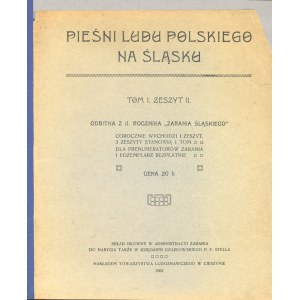 Pieśni ludu polskiego na Śląsku. Tom I, zeszyt II. Cieszyn 1909 Nakł. Towarzystwa Ludoznawczego w Cieszynie.