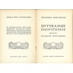 Nietzsche Fryderyk - Dytyramby dionizyjskie. Przełożył Stanisław Wyrzykowski. Warszawa 1905-1906 Nakł. Jakóba Mortkowicza.