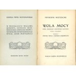 Nietzsche Fryderyk - Wola mocy. Próba przemiany wszystkich wartości. (Studya i fragmenty). Przełożyli Stefan Frycz i Konrad Drzewiecki. Warszawa 1910-1911 Nakł. Jakóba Mortkowicza.