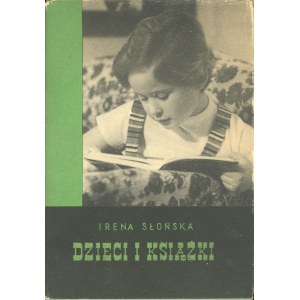 Słońska Irena - Dzieci i książki. Warszawa 1959 PZWS.