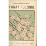 Żmichowska Narcyza - Kwiaty rodzinne. Wybór poezyi polskiej ułożony przez ... Warszawa 1912 Nakł. Gebethnera i Wolffa.