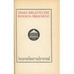 [Mękicki Rudolf] - Znaki bibljoteczne Rudolfa Mękickiego. XXIV tablic z 22 oryg. exlibrisami, wśród których 4 akwaforty i 18 cynkotypów czarnych i wielobarwnych; w tekście 9 ilustracyj. Lwów 1925 Nakł. Wyd. Arkadja.