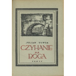 Tuwim Julian - Czyhanie na Boga. Toruń-Warszawa-Siedlce 1922 Tow. Wyd. Ignis. Oprawa F. Radziszewskiego.