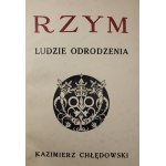 Chłędowski Kazimierz - Rzym. Ludzie odrodzenia. Wydanie drugie. Lwów 1933 Ossolineum.