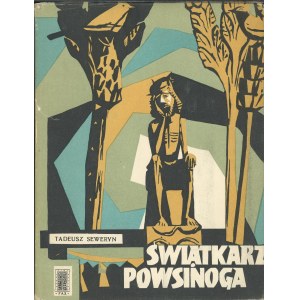 Seweryn Tadeusz - Świątkarz - powsinoga. Warszawa 1963 Pax.