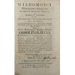 Ossoliński Józef Maxymilian - Wiadomosci Historyczno-krytyczne Do Dziejów Literatury Polskiey, o Pisarzach Polskich, także Postronnych, którzy w Polszcze albo o Polszcze pisali (...) przez ... T. 1-3. Kraków - Lwów 1819-1822 W Druk. Gröblowskiej.