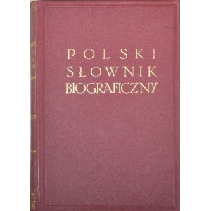 Polski Słownik Biograficzny. T. I - LIII/1. Z. 1 - 216. Kraków - Warszawa 1937 - 2019