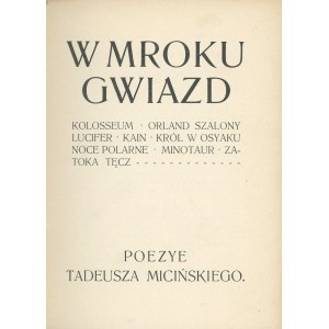 Miciński Tadeusz - W mroku gwiazd. Poezye ... Kraków 1902 Nakł. autora. Z 3 rysun. S. Wyspiańskiego.