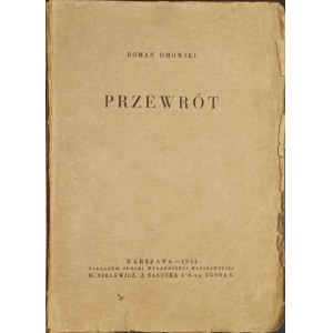 Dmowski Roman - Przewrót. Warszawa 1934 Nakł. Spółki Wyd. Polskiej. M. Niklewicz, J. Załuska i S-ka. Wyd. 1.