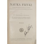 Natanson Władysław, Zakrzewski Konstanty - Nauka fizyki. T. I-III. Warszawa 1921-1925 Nakł. Gebethner i Wolff