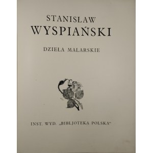 Wyspiański Stanisław - Dzieła malarskie. Tekst napisali: Stanisław Przybyszewski i Tadeusz Żuk-Skarszewski. Indeks oprac. Stanisław Świerz. Warszawa 1925 Inst. Wyd. „Biblioteka Polska”.