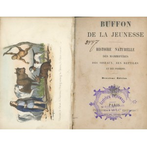 Buffon De La Jeunesse. Histoire Naturelle des mammifères, des oiseaux, des reptiles et des poissons. Paris [ok. 1866] Peltier et Mulo Editeurs.