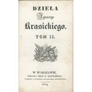 Krasicki Ignacy - Dzieła. T. II. Warszawa 1829 Nakł. i druk N. Glücksberga, księgarza i typografa Król. Uniwersytetu.