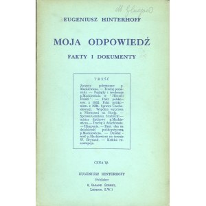 Hinterhoff Eugeniusz - Moja odpowiedź. Fakty i dokumenty. Londyn ok. 1942 Publisher E. Hinetrhoff.
