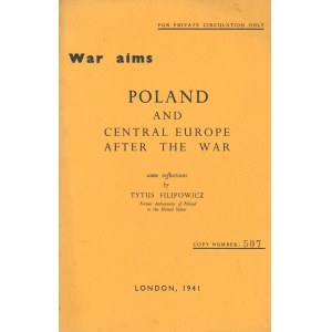 Filipowicz Tytus - Poland and Central Europe after the war. Some reflections by ... London 1941 Tytus Filipowicz.