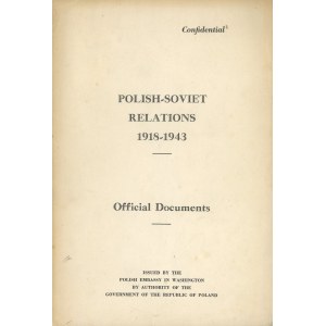 Polish - soviet Relations 1918 - 1943. Official Documents. Washington [1943] Polish Embassy in Washington.