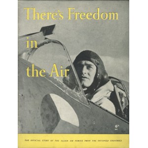 There`s Freedom in the Air. London 1944 His Majesty`s Stationery Office.