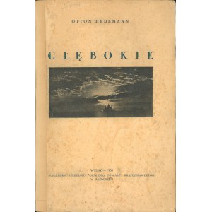 Hedemann Otton - Głębokie (szkic dziejów). Wilno 1935 Nakł. Oddz. Pol. Tow. Krajoznawczego w Głębokiem.