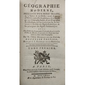 La Croix Nicolle de - Géographie Moderne, Précédée d'un Petit Traité de la Sphère & du Globe; ornée de traits d'Histoire naturelle & politique; & terminée par une Géographie Sacrée, & une Géographie Ecclésiastique, où l'on trouve tous les Archevêchés &